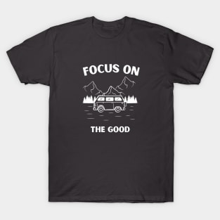 Focus On The Good Van T-Shirt